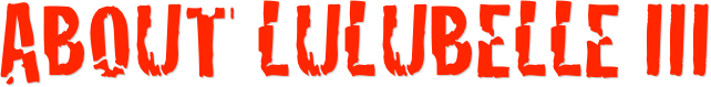 about lulubelle iii