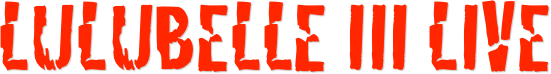 Lulubelle iii live